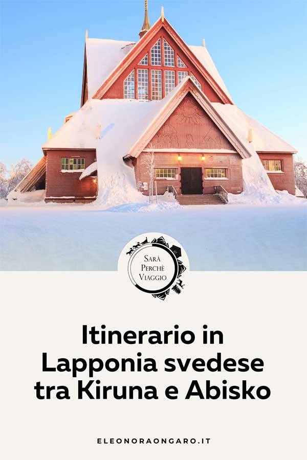 Itinerario in Lapponia svedese tra Kiruna e Abisko