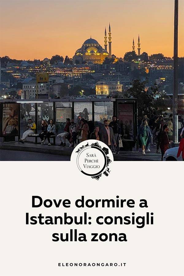 Dove dormire a Istanbul consigli sulla zona