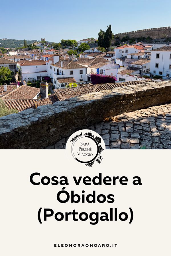 Cosa vedere a Óbidos (Portogallo)