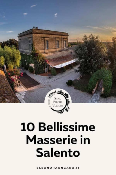 10 Bellissime Masserie in Salento