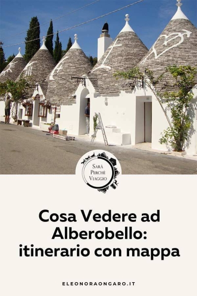 Cosa Vedere ad Alberobello itinerario con mappa